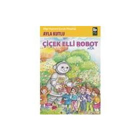 ÇİÇİK ELLI ROBOT - AYLA KUTLU