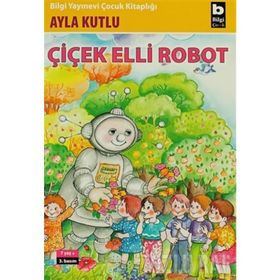 ÇİÇİK ELLI ROBOT - AYLA KUTLU
