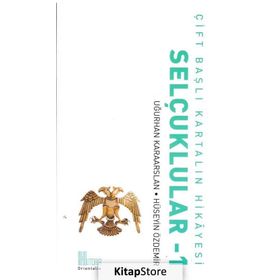 Çift Başlı Kartalın Hikayesi - Selçuklular 1 - Uğurhan Karaarslan