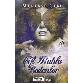 ÇİFT RUHLU BEDENLER - MENEKŞE ÇEBİ