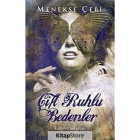 ÇİFT RUHLU BEDENLER - MENEKŞE ÇEBİ