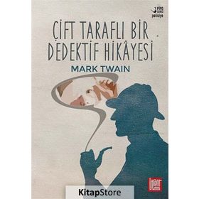 Çift Taraflı Bir Dedektif Hikayesi - Mark Twain