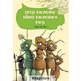 ÇİFTÇİ KARINCALAR KÖLE KARINCALARA KARŞI - TOPRAK IŞIK