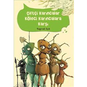 ÇİFTÇİ KARINCALAR KÖLE KARINCALARA KARŞI - TOPRAK IŞIK