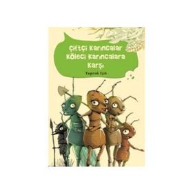 ÇİFTÇİ KARINCALAR KÖLE KARINCALARA KARŞI - TOPRAK IŞIK