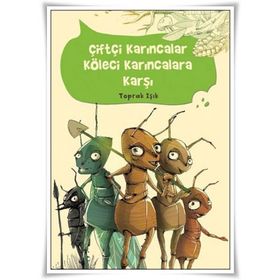 Çiftçi Karıncalar Köleci Karıncalara Karşı - Toprak Işık