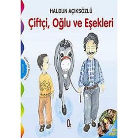 ÇİFTÇİ, OĞLU VE EŞEKLERİ BIZIM EZOP MASALLARI 1 - HALDUN AÇIKSÖZLÜ