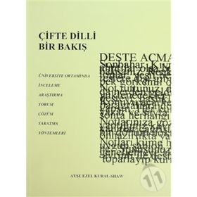 ÇİFTE DILLI BIR BAKIŞ - AYŞE EZEL KURAL