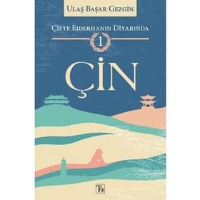 Çifte Ejderhanın Diyarında 1 - Ulaş Başar Gezgin
