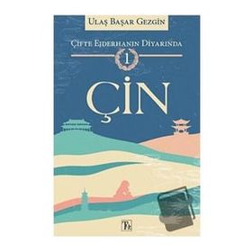 Çifte Ejderhanın Diyarında 1 - Ulaş Başar Gezgin