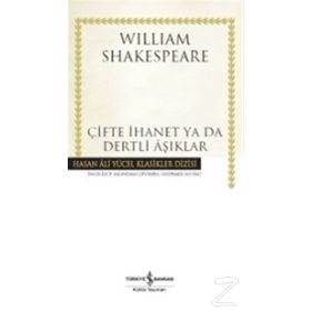 Çifte İhanet ya da Dertli Aşıklar / William Shakespeare / İş Bankası Kültür Yayınları