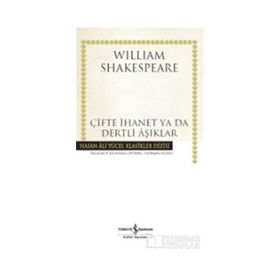 Çifte İhanet ya da Dertli Aşıklar / William Shakespeare / İş Bankası Kültür Yayınları