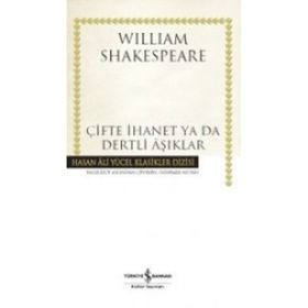 Çifte İhanet ya da Dertli Aşıklar / William Shakespeare / İş Bankası Kültür Yayınları