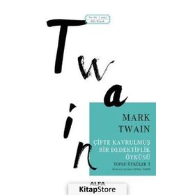 Çifte Kavrulmuş Bir Dedektiflik Öyküsü - Mark Twain