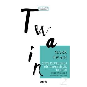 Çifte Kavrulmuş Bir Dedektiflik Öyküsü - Mark Twain