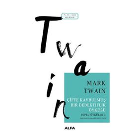 Çifte Kavrulmuş Bir Dedektiflik Öyküsü - Mark Twain