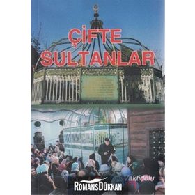 ÇIFTE SULTANLAR - ADIL ALI ATALAY VAKTIDOLU