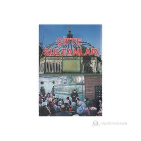 ÇIFTE SULTANLAR - ADIL ALI ATALAY VAKTIDOLU
