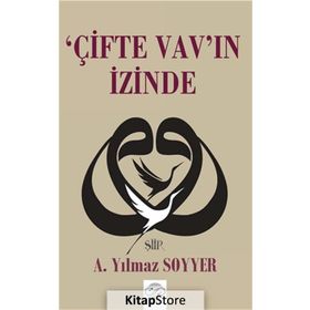 Çifte Vav'ın İzinde - A. Yılmaz Soyyer