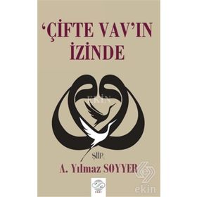 Çifte Vav'ın İzinde - A. Yılmaz Soyyer