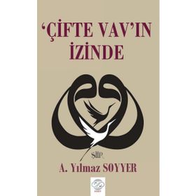 Çifte Vav'ın İzinde - A. Yılmaz Soyyer
