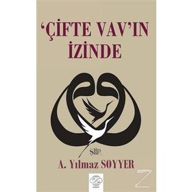 Çifte Vav'ın İzinde - A. Yılmaz Soyyer