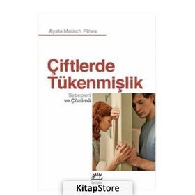Çiftlerde Tükenmişlik Sebepleri Ve Çözümleri - Ayala Malach Pines