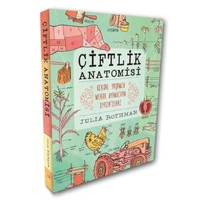 Çiftlik Anatomisi - Julia Rothman