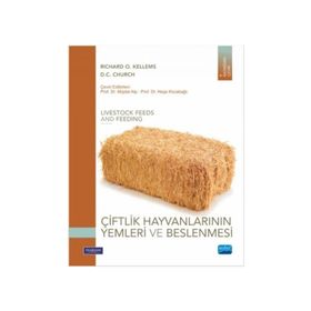 Çiftlik Hayvanlarının Yemleri ve Beslenmesi - Richard O. Kellems Neşe Kocabağlı Müjdat Alp D. C. Church