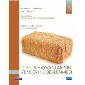 Çiftlik Hayvanlarının Yemleri ve Beslenmesi - Richard O. Kellems Neşe Kocabağlı Müjdat Alp D. C. Church