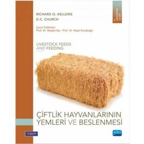 Çiftlik Hayvanlarının Yemleri ve Beslenmesi - Richard O. Kellems Neşe Kocabağlı Müjdat Alp D. C. Church