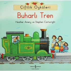 Çiftlik Öyküleri - Buharlı Tren - Heather Amery