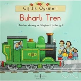Çiftlik Öyküleri - Buharlı Tren - Heather Amery