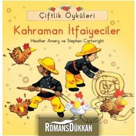 Çiftlik Öyküleri - Kahraman İtfaiyeciler / Heather Amery / İş Bankası Kültür Yayınları