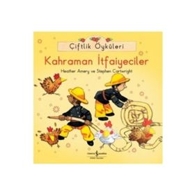 Çiftlik Öyküleri - Kahraman İtfaiyeciler - Heather Amery Stephen Cartwright