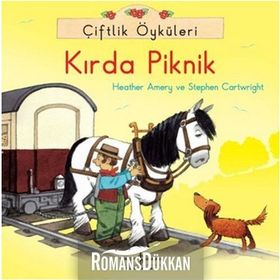 Çiftlik Öyküleri - Kırda Piknik - Heather Amery Stephen Cartwright