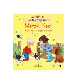 Çiftlik Öyküleri - Meraklı Kedi - Heather Amery