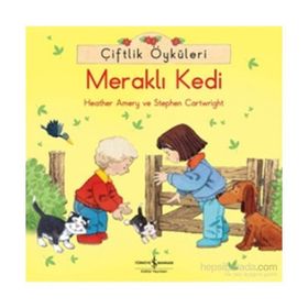 Çiftlik Öyküleri - Meraklı Kedi - Heather Amery