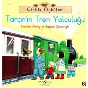 Çiftlik Öyküleri - Tarçın'ın Tren Yolculuğu - Heather Amery;Stephen Cartwright