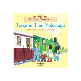 Çiftlik Öyküleri - Tarçın'ın Tren Yolculuğu - Heather Amery;Stephen Cartwright