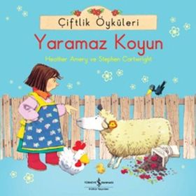 ÇIFTLIK ÖYKÜLERI YARAMAZ KOYUN - HEATHER AMERY;STEPHEN CARTWRIGHT