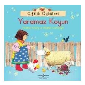 ÇIFTLIK ÖYKÜLERI YARAMAZ KOYUN - HEATHER AMERY;STEPHEN CARTWRIGHT