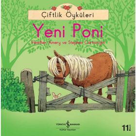 Çiftlik Öyküleri - Yeni Poni - Heather Amery Stephen Cartwright