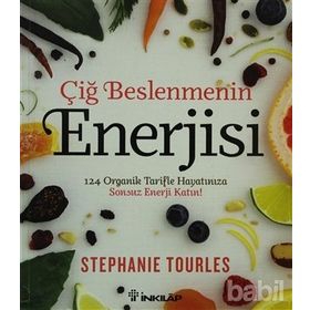 ÇİĞ BESLENMENIN ENERJISI - STEPHANIE TOURLES
