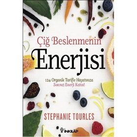 ÇİĞ BESLENMENIN ENERJISI - STEPHANIE TOURLES