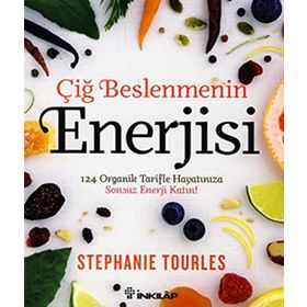 ÇİĞ BESLENMENIN ENERJISI - STEPHANIE TOURLES