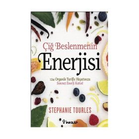 ÇİĞ BESLENMENIN ENERJISI - STEPHANIE TOURLES