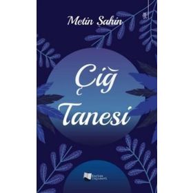 Çiğ Tanesi - Metin Şahin - Karina Yayınevi