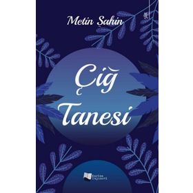 Çiğ Tanesi - Metin Şahin - Karina Yayınevi