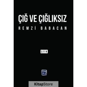 Çığ ve Çığlıksız - Remzi Babacan